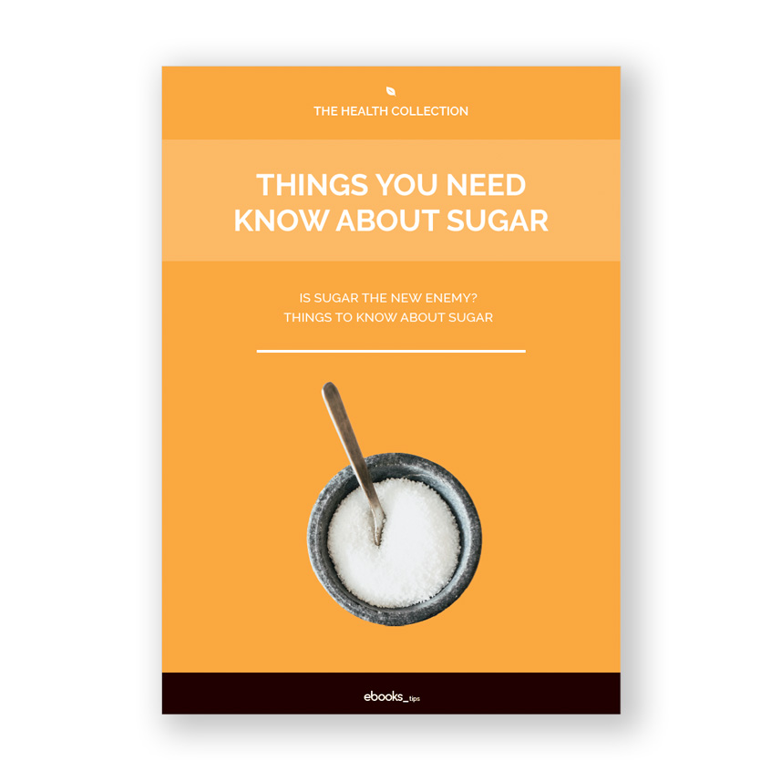 Things You Need To Know About Sugar